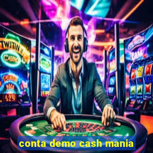 conta demo cash mania